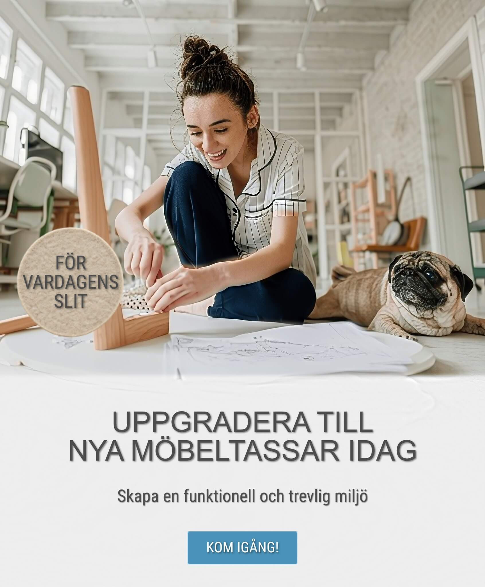 UPPGRADERA TILL SVENSKTILLVERKADE MÖBELTASSAR